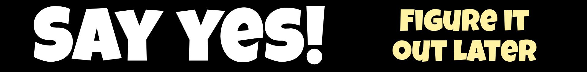 Say Yes!